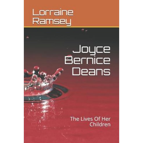 (영문도서) Joyce Bernice Deans: The Lives Of Her Children Paperback, Independently Published, English, 9781731021533