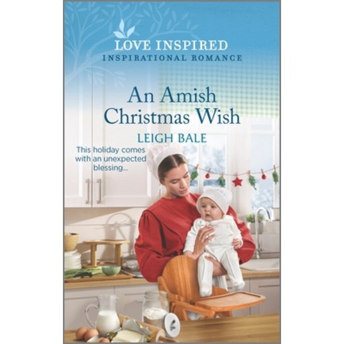 (영문도서) An Amish Christmas Wish: An Uplifting Inspirational Romance Mass Market Paperbound, Love Inspired, English, 9781335585370