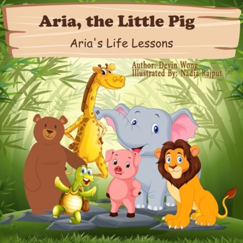 Aria the Little Pig: Aria Wants to Be a Lion Paperback, Independently Published