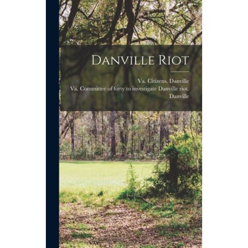 (영문도서) Danville Riot Hardcover, Legare Street Press, English, 9781018838700