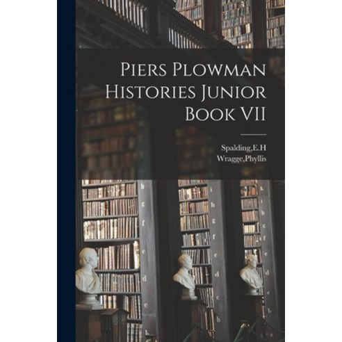 (영문도서) Piers Plowman Histories Junior Book VII Paperback, Hassell Street Press, English, 9781014189295