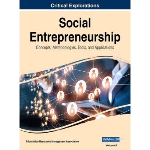 (영문도서) Social Entrepreneurship: Concepts Methodologies Tools and Applications VOL 2 Hardcover, Business Science Reference, English, 9781668431023