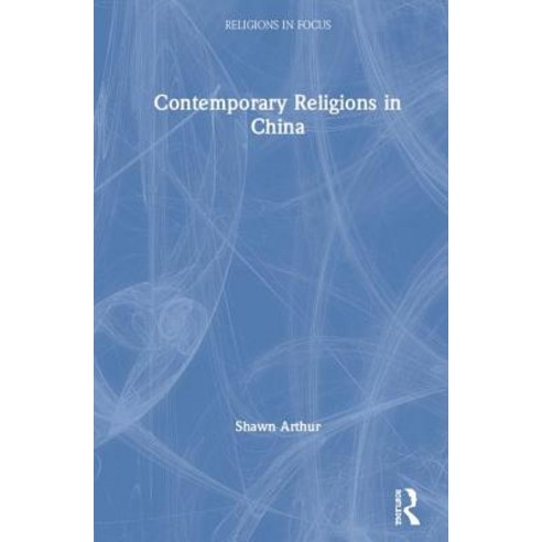 Contemporary Religions in China Hardcover, Routledge, English, 9781138601970