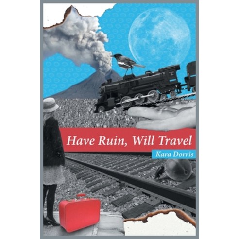 (영문도서) Have Ruin Will Travel Paperback, Finishing Line Press, English, 9781646620012