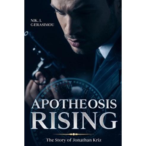 (영문도서) Apotheosis Rising: The story of Jonathan Kriz Paperback, Independently Published, English, 9798850711627