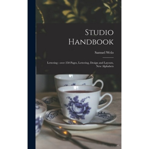 (영문도서) Studio Handbook: Lettering: Over 250 Pages Lettering Design and Layouts New Alphabets Hardcover, Hassell Street Press