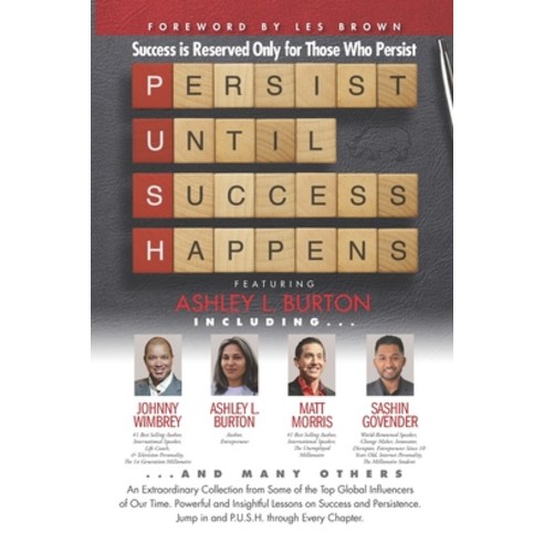 P. U. S. H. Persist until Success Happens Featuring Ashley L. Burton: Success Is Reserved Only for T... Paperback, Wimbrey Training Systems