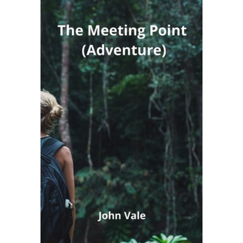 (영문도서) The Meeting Point (Adventure) Paperback, John Vale, English, 9789771003700