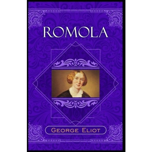 (영문도서) George Eliot: Romola-Original Edition(Annotated) Paperback, Independently Published, English, 9798518505407