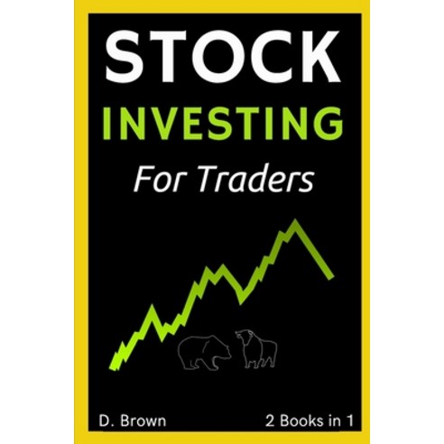(영문도서) Stock Investing for New Traders - 2 Books in 1: Everything You Need to Know to Start Investin... Paperback, Investing Academy, English, 9781803255767