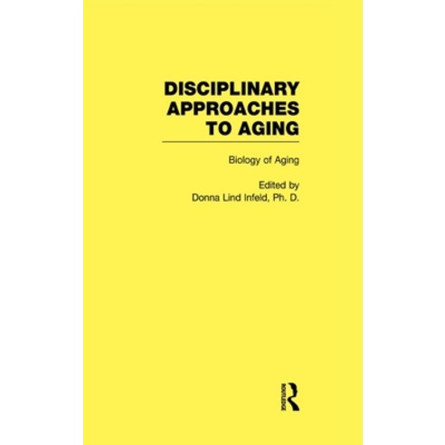 Biology of Aging: Disciplinary Approaches to Aging Hardcover, Routledge, English, 9780415938969