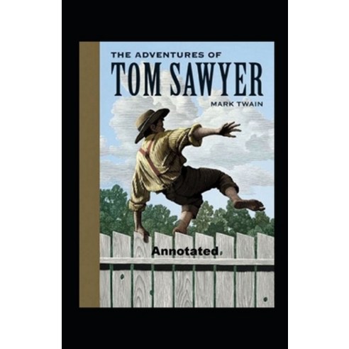 (영문도서) The Adventures of Tom Sawyer Annotated Paperback, Independently Published, English, 9798462819285