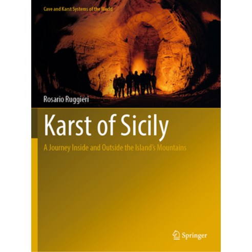 (영문도서) Karst of Sicily: A Journey Inside and Outside the Island''s Mountains Paperback, Springer, English, 9783031074080