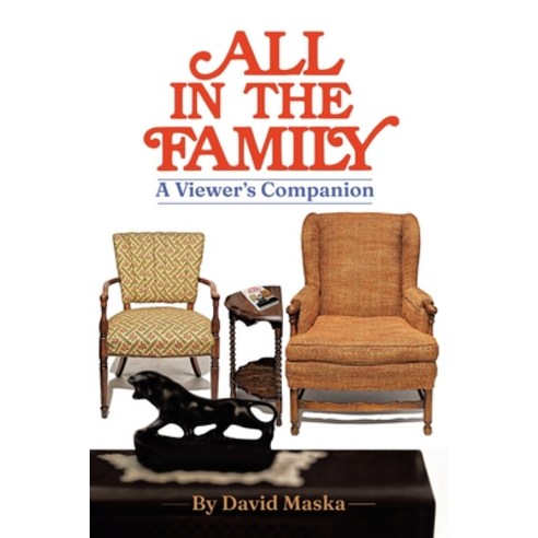 (영문도서) All In The Family: A Viewer''s Companion Paperback, iUniverse, English, 9781663263292