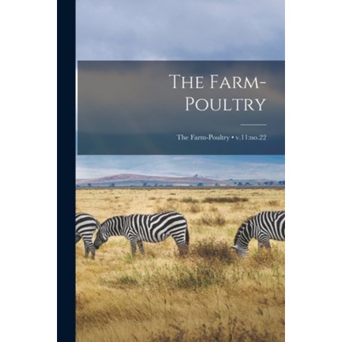 (영문도서) The Farm-poultry; v.11: no.22 Paperback, Legare Street Press, English, 9781015326934