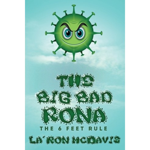 The Big Bad Rona: The 6 Feet Rule Paperback, Independently Published, English, 9798572937657