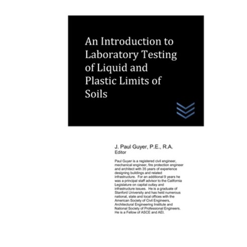 An Introduction to Laboratory Testing of Liquid and Plastic Limits of Soils Paperback, Independently Published, English, 9798713455033