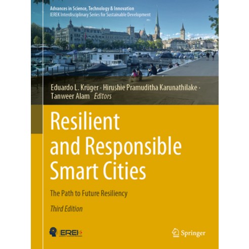 (영문도서) Resilient and Responsible Smart Cities: The Path to Future Resiliency Hardcover, Springer, English, 9783031201813