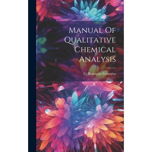 (영문도서) Manual Of Qualitative Chemical Analysis Hardcover, Legare Street Press, English, 9781019865873