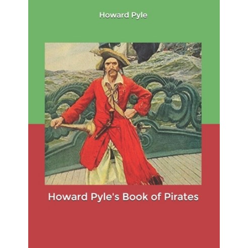 Howard Pyle''s Book of Pirates Paperback, Independently Published, English, 9781661724597