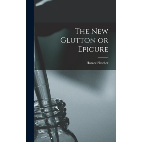 (영문도서) The New Glutton or Epicure Hardcover, Legare Street Press, English, 9781018230733