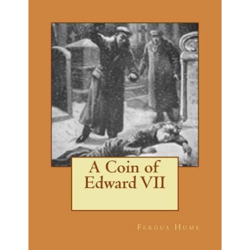 A Coin of Edward VII Paperback, Createspace Independent Publishing Platform
