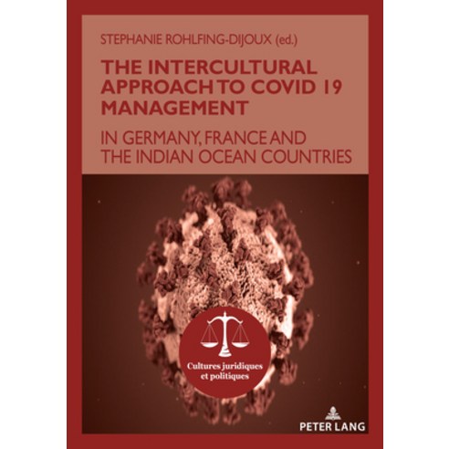 (영문도서) The Intercultural Approach to Covid 19 Management: In Germany France and the Indian Ocean co... Paperback, P.I.E-Peter Lang S.A., Edit..., English, 9782875747907