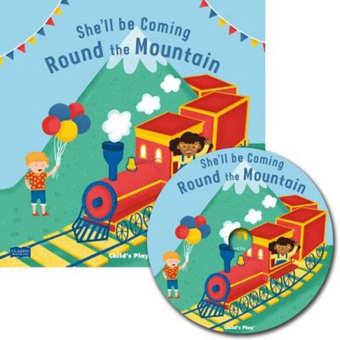 (영문도서) She''ll Be Coming ''Round the Mountain [With CD (Audio)] Paperback, Child''s Play International, English, 9781786282286