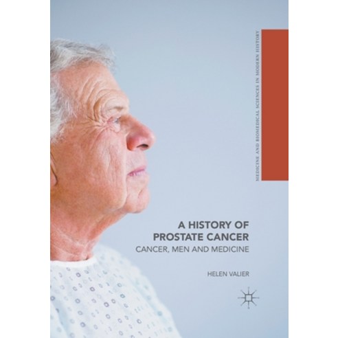 (영문도서) A History of Prostate Cancer: Cancer Men and Medicine Paperback, Palgrave MacMillan, English, 9781349739387
