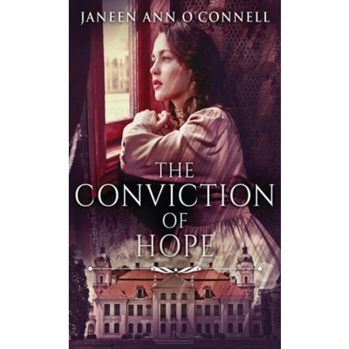 (영문도서) The Conviction Of Hope: The Prequel To No Room For Regret Hardcover, Next Chapter, English, 9784867516065