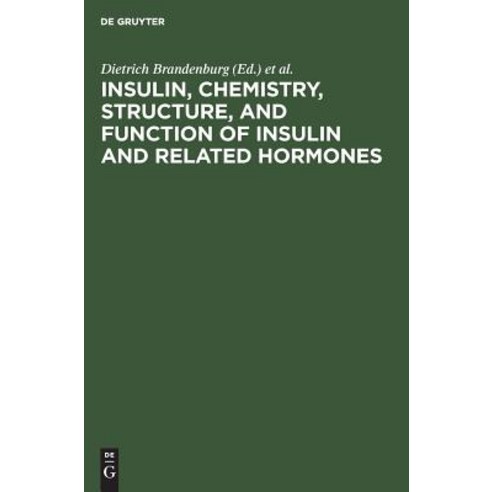 Insulin chemistry structure and function of insulin and related hormones Hardcover, de Gruyter, English, 9783110081565