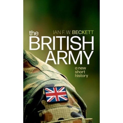 (영문도서) The British Army: A New Short History Hardcover, Oxford University Press, USA, English, 9780198871040