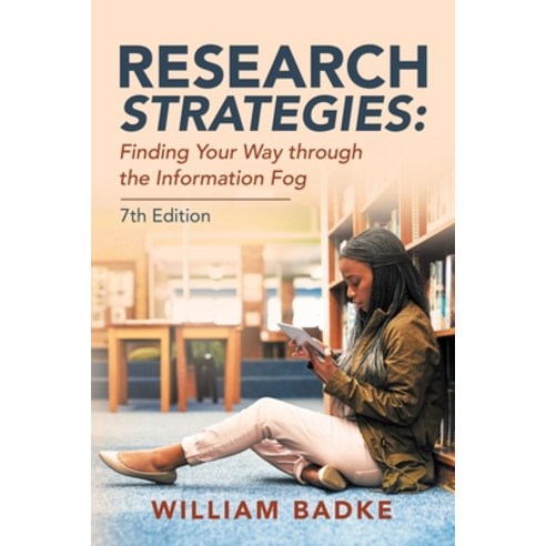 Research Strategies: Finding Your Way Through the Information Fog Paperback, iUniverse, English, 9781663218742
