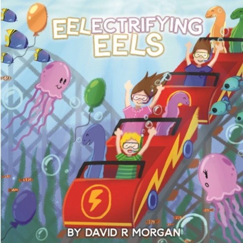 (영문도서) Eel-ectrifying Eels Paperback, 2 Z Press LLC, English, 9781946908148