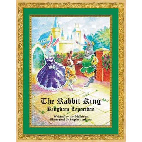 The Rabbit King: Kingdom Leporidae Paperback, Litfire Publishing, English, 9781643986753