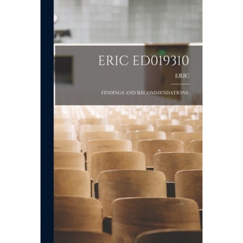 (영문도서) Eric Ed019310: Findings and Recommendations. Paperback, Hassell Street Press, English, 9781014759542