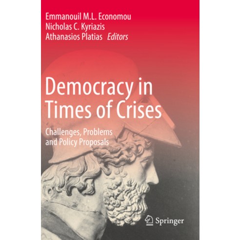 (영문도서) Democracy in Times of Crises: Challenges Problems and Policy Proposals Paperback, Springer, English, 9783030972974