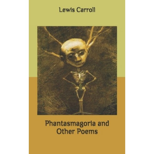 Phantasmagoria and Other Poems Paperback, Independently Published, English, 9798652025328