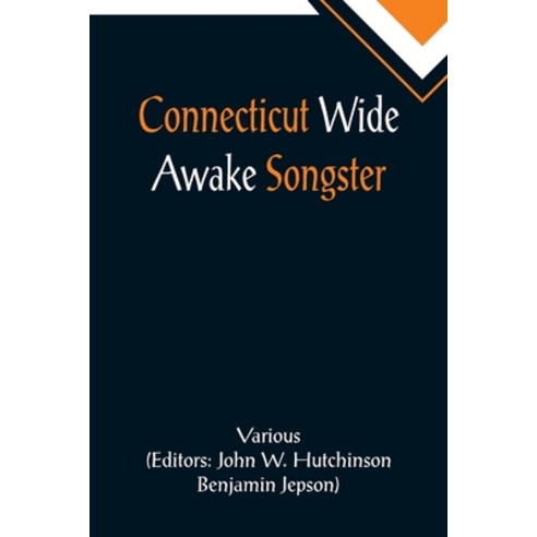 (영문도서) Connecticut Wide Awake Songster Paperback, Alpha Edition, English, 9789355898746