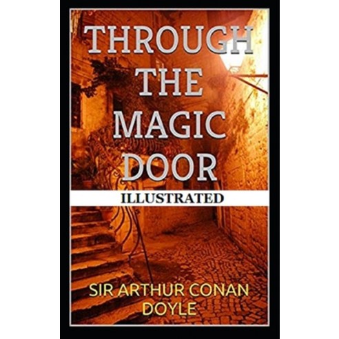 Through the Magic Door Illustrated Paperback, Independently Published, English, 9798747375116