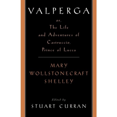 (영문도서) Valperga: Or the Life and Adventures of Castruccio Prince of Lucca Paperback, Oxford University Press, USA, English, 9780195108828