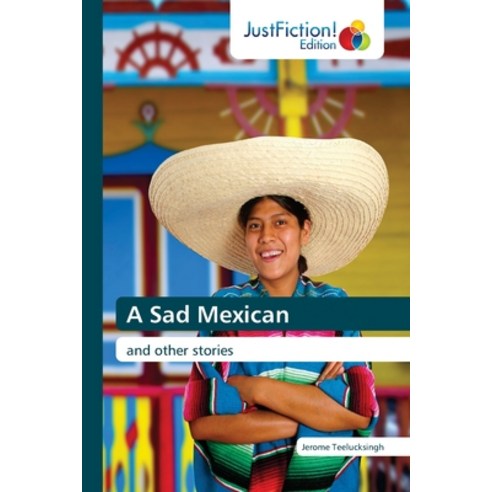 (영문도서) A Sad Mexican Paperback, Justfiction Edition, English, 9786203579017