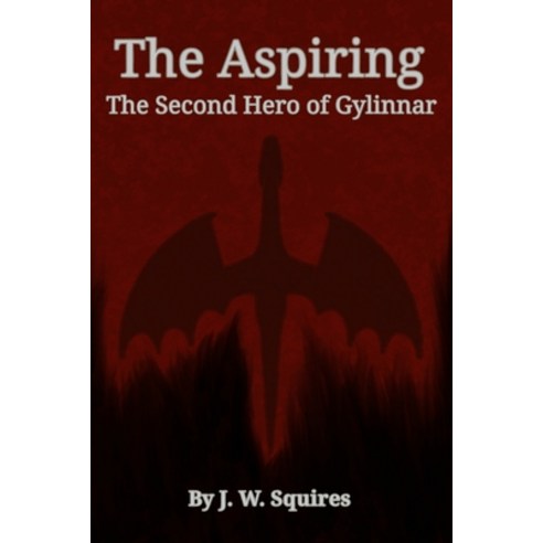 The Aspiring: The Second Hero of Gylinnar Paperback, Independently Published, English, 9798599850007