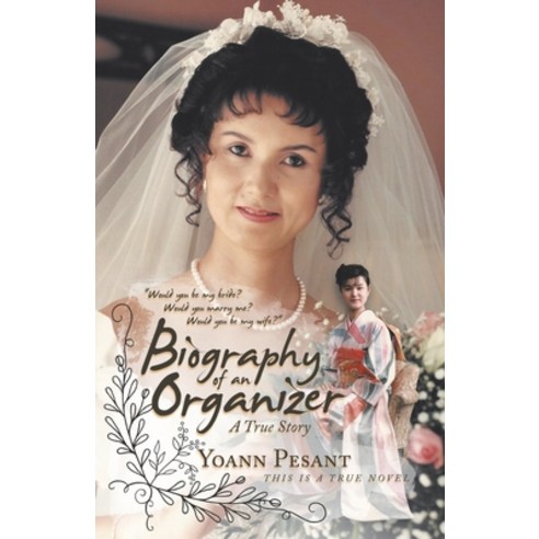 Biography of an Organizer: A True Story Paperback, iUniverse, English, 9781532088971