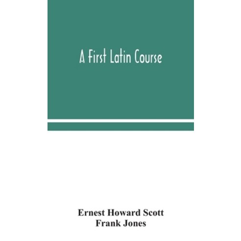 A first Latin course Hardcover, Alpha Edition