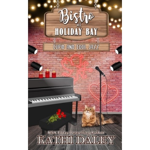 (영문도서) The Bistro at Holiday Bay: Cupid and Cool Jazz Paperback, Independently Published, English, 9798375294735