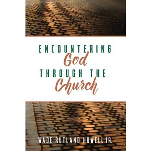 Encountering God through the Church Paperback, Wipf & Stock Publishers