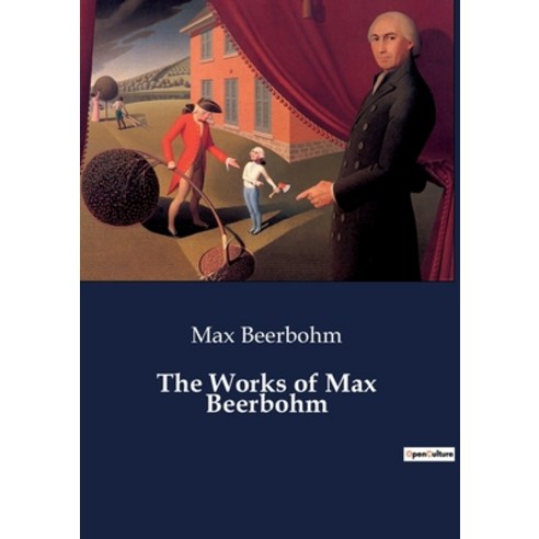 (영문도서) The Works of Max Beerbohm Paperback, Culturea, English, 9791041807178