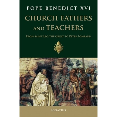 (영문도서) Church Fathers and Teachers: From Leo the Great to Peter Lombard Paperback, Ignatius Press, English, 9781621646518