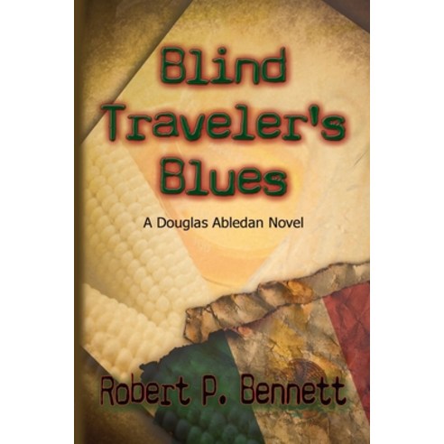 (영문도서) Blind Traveler''s Blues: A Douglas Abledan Novel Paperback, Independently Published, English, 9798847129053